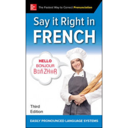 Say It Right in French, Third Edition