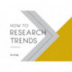 How to Research Trends Workbook