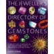 The Jeweller's Directory of Gemstones: A Complete Guide to Appraising and Using Precious Stones, from Cut and Colour to Shape and Settings
