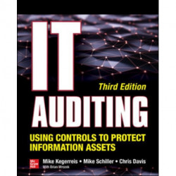 IT Auditing Using Controls to Protect Information Assets, Third Edition