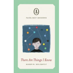 There Are Things I Know