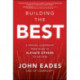 Building the Best: 8 Proven Leadership Principles to Elevate Others to Success