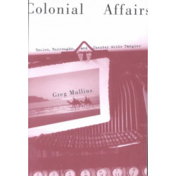 Colonial Affairs: Bowles, Burroughs, and Chester Write Tangier