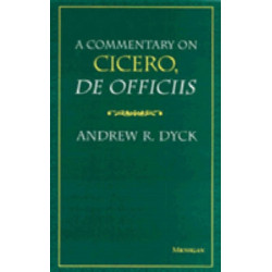 A Commentary on Cicero, De Officiis