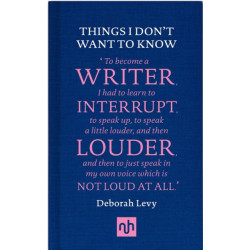 Things I Don't Want to Know: A Response to George Orwell's Why I Write