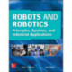 Robots and Robotics: Principles, Systems, and Industrial Applications