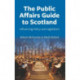 The Public Affairs Guide to Scotland: Influencing Policy and Legislation