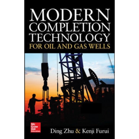 Modern Completion Technology for Oil and Gas Wells