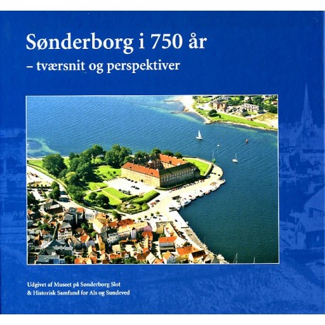 Sønderborg i 750 år: tværsnit og perspektiver