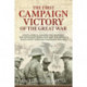 The The First Campaign Victory of the Great War: South Africa, Manoeuvre Warfare, the Afrikaner Rebellion and the German South West African Campaign, 1914-1915.
