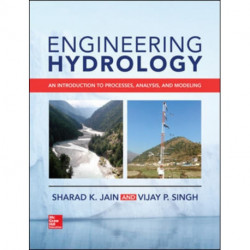 Engineering Hydrology: An Introduction to Processes, Analysis, and Modeling