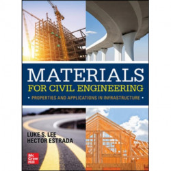 Materials for Civil Engineering: Properties and Applications in Infrastructure