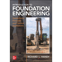 Foundation Engineering: Geotechnical Principles and Practical Applications