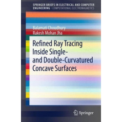 Refined Ray Tracing inside Single- and Double-Curvatured Concave Surfaces