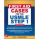First Aid Cases for the USMLE Step 1, Fourth Edition