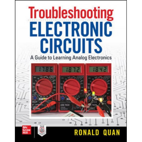 Troubleshooting  Electronic Circuits: A Guide to Learning Analog Electronics