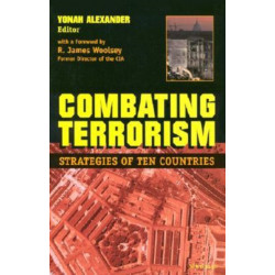 Combating Terrorism: Strategies of Ten Countries