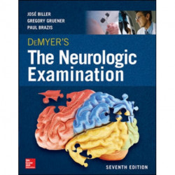 DeMyer's The Neurologic Examination: A Programmed Text, Seventh Edition