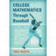 College Mathematics Through Baseball