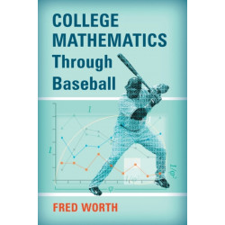 College Mathematics Through Baseball