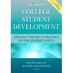 College Student Development: Applying Theory to Practice on the Diverse Campus