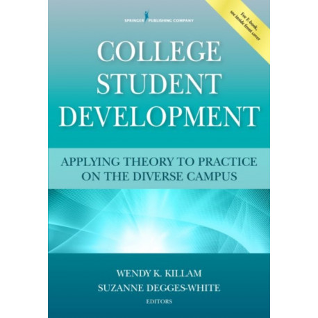 College Student Development: Applying Theory to Practice on the Diverse Campus