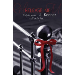 Release Me: The first irresistibly sexy novel in the iconic Stark series