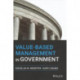 Value-Based Management in Government