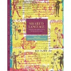 Shared Language: Vernacular Manuscripts of the Middle Ages