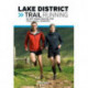 Lake District Trail Running: 20 off-road routes for trail & fell runners