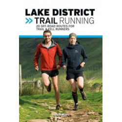 Lake District Trail Running: 20 off-road routes for trail & fell runners