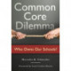 Common Core Dilemma-Who Owns Our Schools?