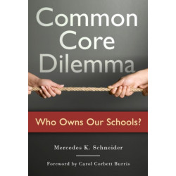 Common Core Dilemma-Who Owns Our Schools?