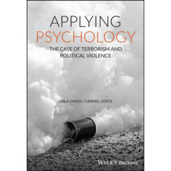 Applying Psychology: The Case of Terrorism and Political Violence