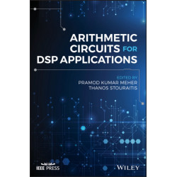 Arithmetic Circuits for DSP Applications