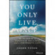 You Only Live Once: The Roadmap to Financial Wellness and a Purposeful Life