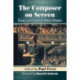 The Composer on Screen: Essays on Classical Music Biopics
