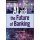 AI and the Future of Banking