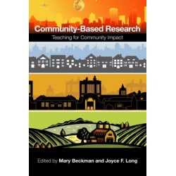 Community-Based Research: Teaching for Community Impact