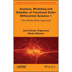 Analysis, Modeling and Stability of Fractional Order Differential Systems 1: The Infinite State Approach