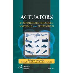 Actuators and Their Applications: Fundamentals, Principles, Materials, and Emerging Technologies
