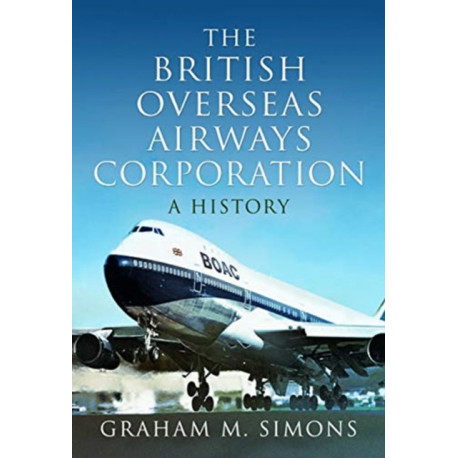 The British Overseas Airways Corporation: A History