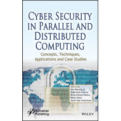 Cyber Security in Parallel and Distributed Computing: Concepts, Techniques, Applications and Case Studies