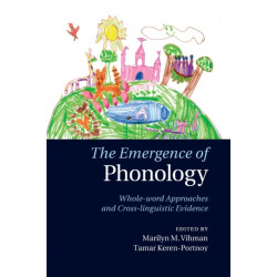 The Emergence of Phonology: Whole-word Approaches and Cross-linguistic Evidence