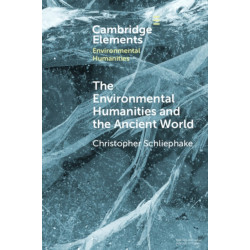 The Environmental Humanities and the Ancient World: Questions and Perspectives