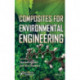 Composites for Environmental Engineering