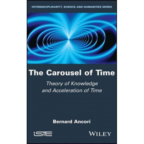 The Carousel of Time: Theory of Knowledge and Acceleration of Time