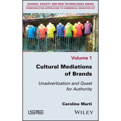 Cultural Mediations of Brands: Unadvertization and Quest for Authority