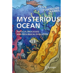 Mysterious Ocean: Physical Processes and Geological Evolution