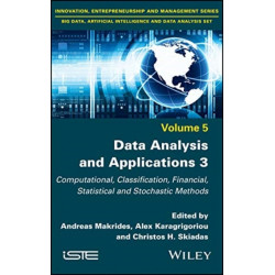 Data Analysis and Applications 3: Computational, Classification, Financial, Statistical and Stochastic Methods